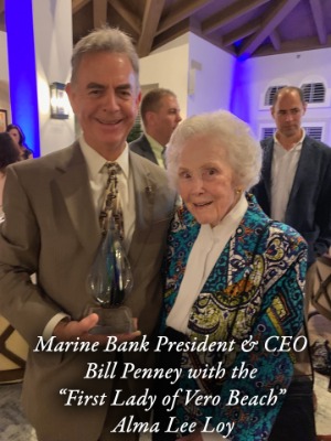 Marine Bank President & CEO Bill Penney with the "First Lady of Vero Beach" Alma Lee Loy